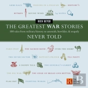 Greatest War Stories Never Told