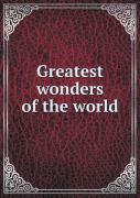 Greatest Wonders Of The World