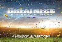 Greatness Above The Noise