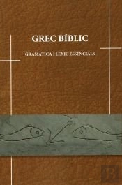 Grec Bíblic, Gramàtica I Lèxic Essencials.