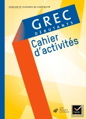 Grec ; Debutants ; Cahier D'Activites (Edition 2009)