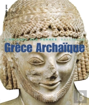 Grèce Archaïque ; 620-480 Avant J.-C.