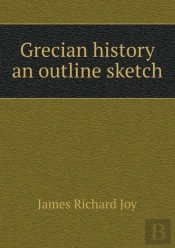 Grecian History An Outline Sketch