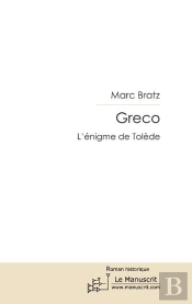 Greco ; L'Énigme De Tolède