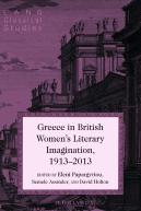 Greece In British Women'S Literary Imagination, 1913â€“2013
