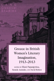 Greece In British Women'S Literary Imagination, 1913â€“2013