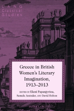 Bertrand.pt - Greece In British Women'S Literary Imagination, 1913â€“2013