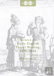 Greece In Early English Travel Writing, 1596-1682