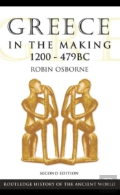 Greece In The Making 1200-479 Bc