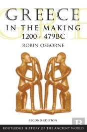 Greece In The Making 1200-479 Bc