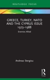 Greece, Turkey, Nato And The Cyprus Issue 1973â€“1988