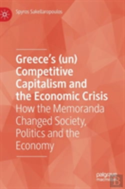 Bertrand.pt - Greeceâ€™S (Un) Competitive Capitalism And The Economic Crisis