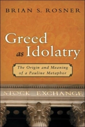 Greed As Idolatry