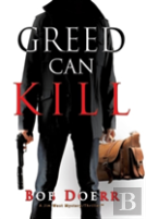 Greed Can Kill