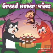 Greed Never Wins
