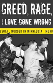 Greed, Rage, And Love Gone Wrong