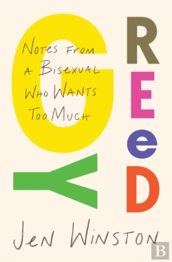 Bertrand.pt - Greedy: Notes From A Bisexual Who Wants Too Much