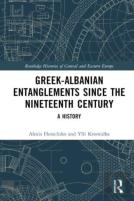 Greek-Albanian Entanglements Since The Nineteenth Century