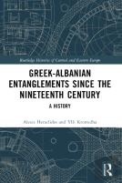 Greek-Albanian Entanglements Since The Nineteenth Century