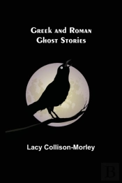 Greek And Roman Ghost Stories