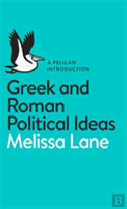Bertrand.pt - Greek And Roman Political Ideas
