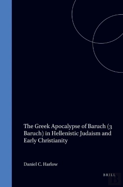 Bertrand.pt - Greek Apocalypse Of Baruch (3 Baruch) In Hellenistic Judaism And Early Christianity