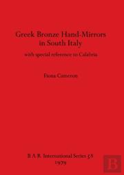 Greek Bronze Hand Mirrors From Italy, With Special Reference To Calabria