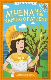 Greek Classics: Athena And The Naming Of Athens (Easy Classics)