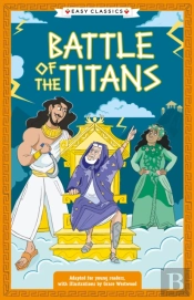 Greek Classics: Battle Of The Titans (Easy Classics)