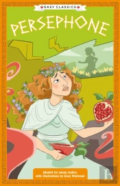 Greek Classics: Persephone (Easy Classics)