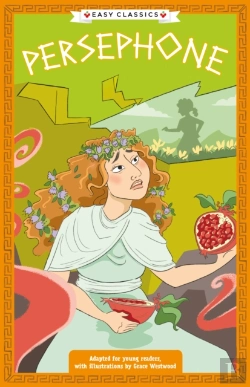Bertrand.pt - Greek Classics: Persephone (Easy Classics)