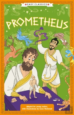 Bertrand.pt - Greek Classics: Prometheus (Easy Classics)