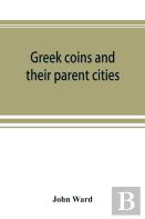 Greek Coins And Their Parent Cities