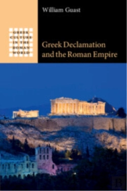 Bertrand.pt - Greek Declamation And The Roman Empire