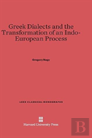 Greek Dialects And The Transformation Of An Indo-European Process