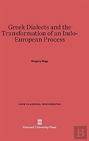 Greek Dialects And The Transformation Of An Indo-European Process