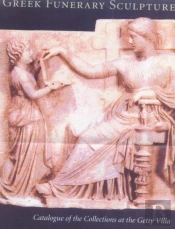 Greek Funerary Sculpture - Catalogue Of The Collections