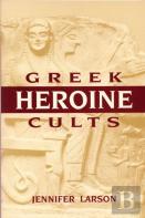Greek Heroine Cults
