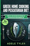Greek Home Cooking And Pescatarian Diet