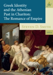 Greek Identity And The Athenian Past In Chariton