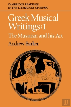 Bertrand.pt - Greek Musical Writings: Volume 1, The Musician And His Art