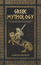 Greek Mythology: Tales Of Greek Myth, Go
