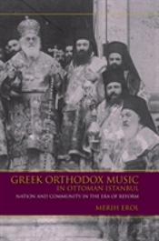 Greek Orthodox Music In Ottoman Istanbul