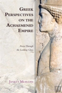 Bertrand.pt - Greek Perspectives On The Achaemenid Empire