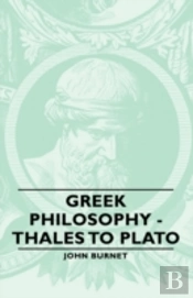 Greek Philosophy - Thales To Plato