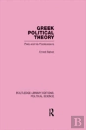 Greek Political Theory (Routledge Library Editions: Political Science Volume 18)