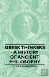 Greek Thinkers - A History Of Ancient Philosophy