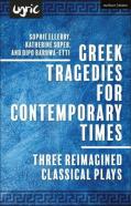 Greek Tragedies For Contemporary Times