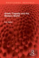Greek Tragedy And The Modern World