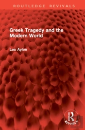 Greek Tragedy And The Modern World